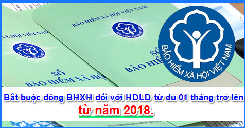 bhxh2018 HĐLĐ từ đủ 01 tháng trở lên phải đóng BHXH bắt buộc năm 2018